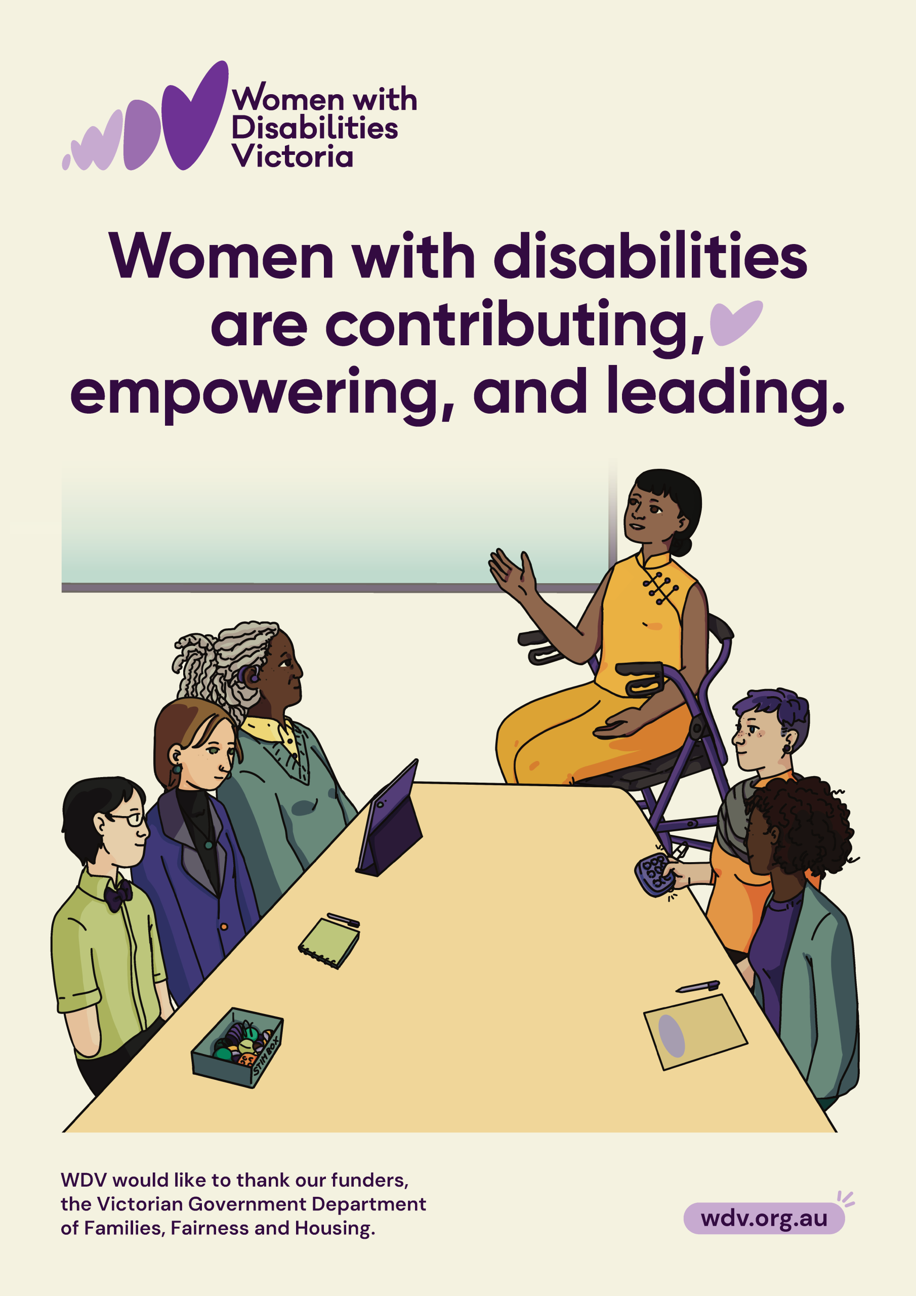 An illustration of a group of women and gender diverse people sitting at a boardroom table. A person is presenting to the group, gesturing to the screen behind them. They are using a seated walker. Their colleagues at the table have visible or invisible disabilities. One is using a stim toy to help them focus. Text reads ”Women and gender diverse people with disabilities are contributing, empowering and leading.”